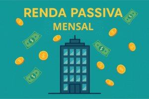 Leia mais sobre o artigo Como Ganhar Renda Passiva Todos os Meses com Fundos Imobiliários (Guia Simples)
